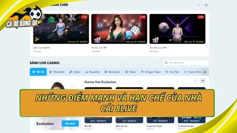 Những điểm mạnh và hạn chế của nhà cái 8LIVE