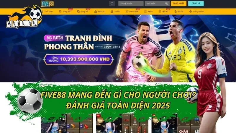 FIVE88 Mang Đến Gì Cho Người Chơi? Đánh Giá Toàn Diện 2025